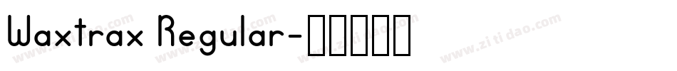 Waxtrax Regular字体转换